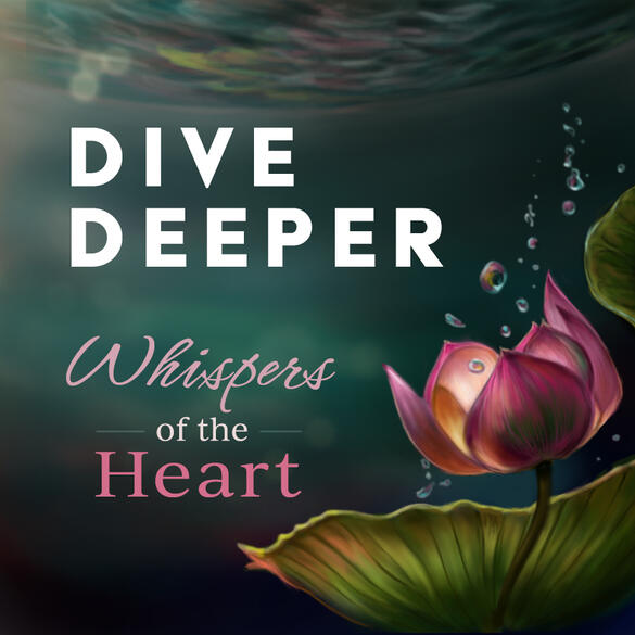 The podcast cover art for Dive Deeper Podcast by Whispers of the Heart